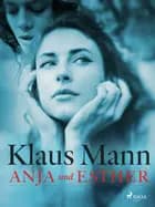 Anja und Esther af Klaus Mann