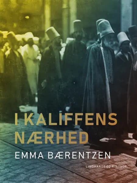 I kaliffens nærhed af Emma Bærentzen