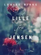 Lille fru Jensen af Louise Birke