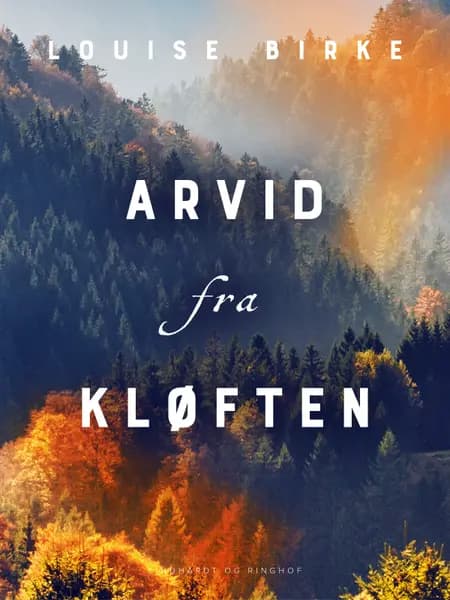 Arvid fra kløften af Louise Birke