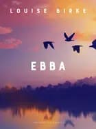 Ebba af Louise Birke