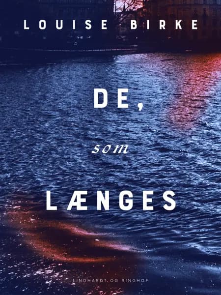 De, som længes af Louise Birke
