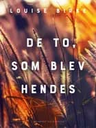 De to, som blev hendes af Louise Birke