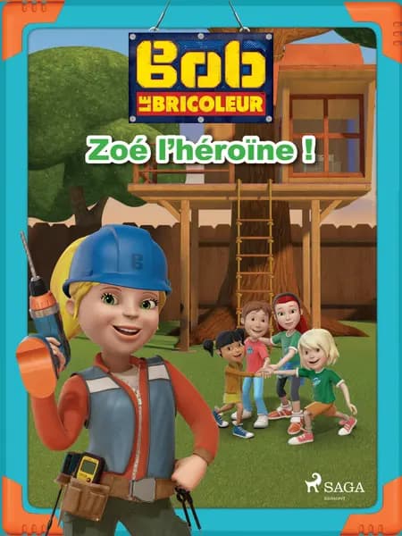 Bob le Bricoleur - Zoé l'héroïne ! af Mattel