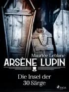 Arsène Lupin - Die Insel der 30 Särge
