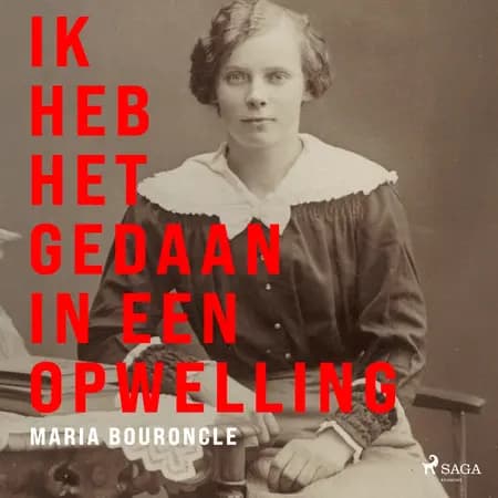 Ik heb het gedaan in een opwelling af Maria Bouroncle