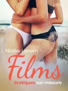 Films érotiques sur-mesure - Une nouvelle érotique