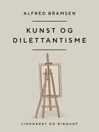 Kunst og dilettantisme af Alfred Bramsen