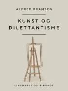 Kunst og dilettantisme af Alfred Bramsen