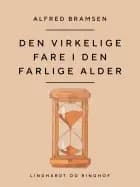 Den virkelige fare i den farlige alder