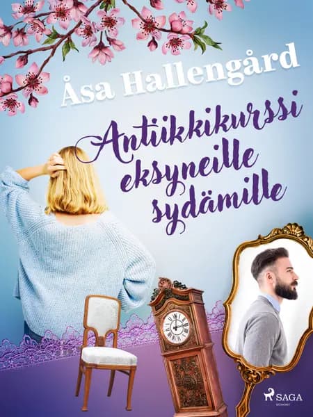 Antiikkikurssi eksyneille sydämille af Åsa Hallengård