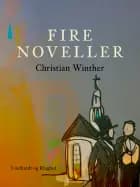 Fire noveller af Christian Winther