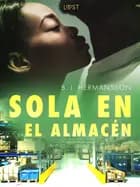 Sola en el almacén