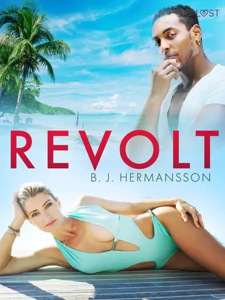 Revolt - Erotisk novell af B. J. Hermansson