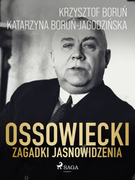 Ossowiecki - zagadki jasnowidzenia af Katarzyna Boruń-Jagodzińska