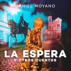 La espera y otros cuentos af Daniel Moyano