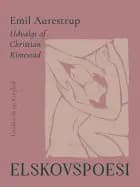 Elskovspoesi af Emil Aarestrup og Christian Rimestad