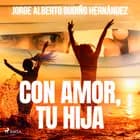 Con amor, tu hija af Jorge Alberto Gudiño Hernández