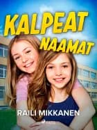 Kalpeat naamat af Raili Mikkanen