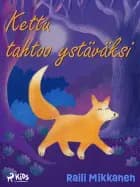 Kettu tahtoo ystäväksi af Raili Mikkanen
