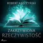 Zakrzywiona rzeczywistość af Robert Kapczyński