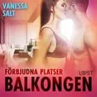 Förbjudna platser: Balkongen - erotisk novell