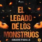 El legado de los monstruos