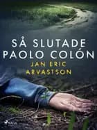 Så slutade Paolo Colón af Jan Eric Arvastson