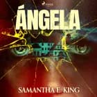 Ángela af Samantha E. King