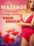 The Massage - 8 hot and steamy stories af Malin Edholm