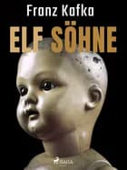 Elf Söhne af Franz Kafka