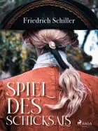 Spiel des Schicksals af Friedrich Schiller
