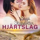 Hjärtslag - erotisk novell af Saga Stigsdotter