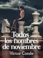 Todos los nombres de noviembre af Víctor Conde