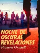 Noche de oscuras revelaciones