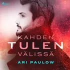 Kahden tulen välissä af Ari Paulow