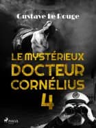 Le Mystérieux Docteur Cornélius 4