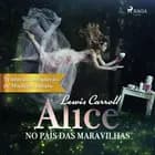 Alice no País das Maravilhas af Lewis Carroll