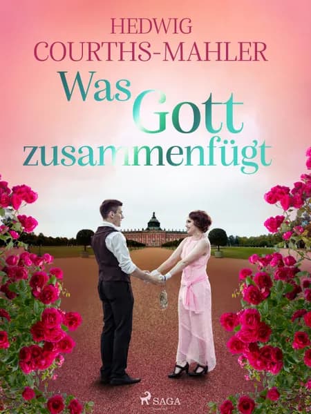 Was Gott zusammenfügt af Hedwig Courths-Mahler