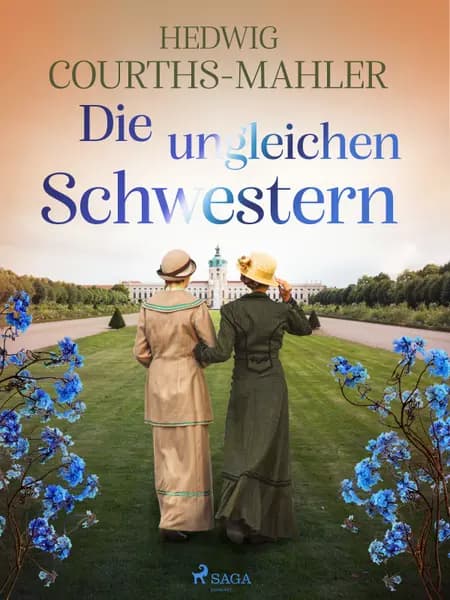 Die ungleichen Schwestern af Hedwig Courths-Mahler