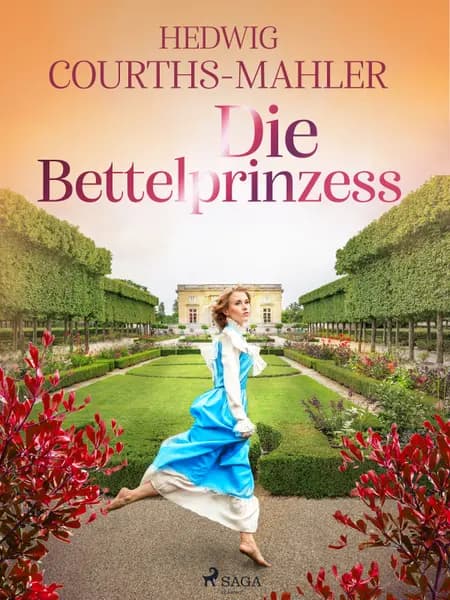 Die Bettelprinzess af Hedwig Courths-Mahler