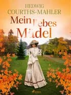 Mein liebes Mädel af Hedwig Courths-Mahler