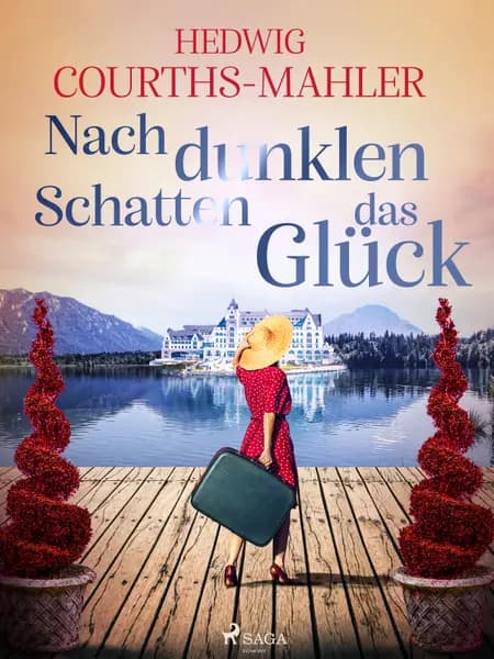Nach dunklen Schatten das Glück af Hedwig Courths-Mahler