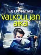 Valkoliljan aika af Taru Väyrynen og Tarmo Väyrynen