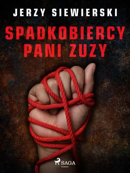 Spadkobiercy pani Zuzy af Jerzy Siewierski