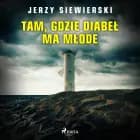Tam, gdzie diabeł ma młode af Jerzy Siewierski