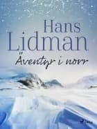 Äventyr i norr af Hans Lidman