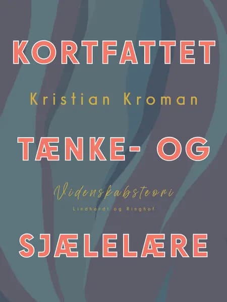 Kortfattet tænke- og sjælelære af Kristian Kroman