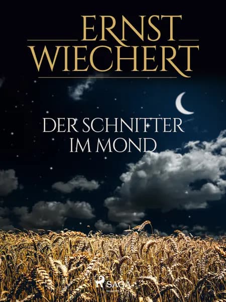 Der Schnitter im Mond af Ernst Wiechert