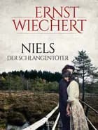 Niels der Schlangentöter af Ernst Wiechert